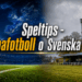 Ny spelvecka med Europakval och skrällchanser i Svenska cupen