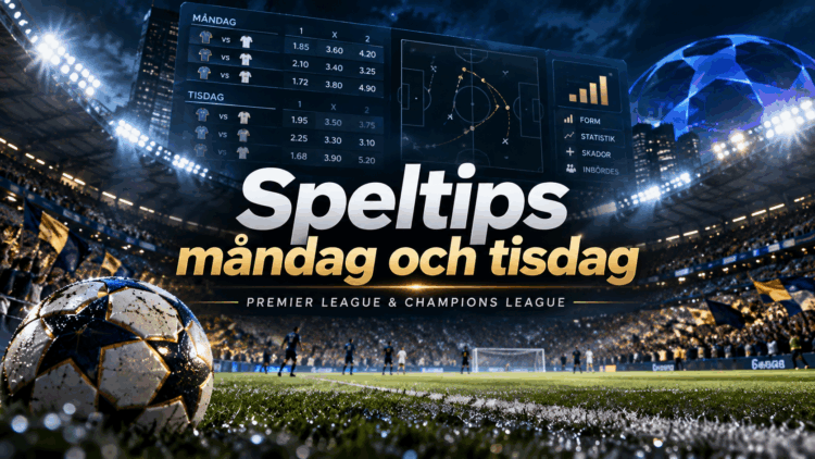 Speltips måndag och tisdag med fokus på Champions League